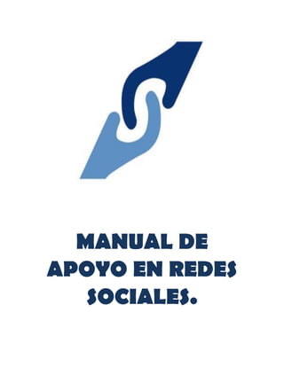 MANUAL DE
APOYO EN REDES
SOCIALES.
 