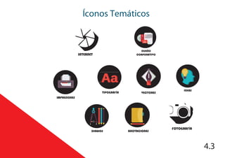 Íconos Temáticos
4.3
INTERNET
DISEÑO
CORPORATIVO
IMPRESIONES
TIPOGRAFÍA VECTORES
IDEAS
DIBUJOS ANOTACIONES
FOTOGRAFÍA
 