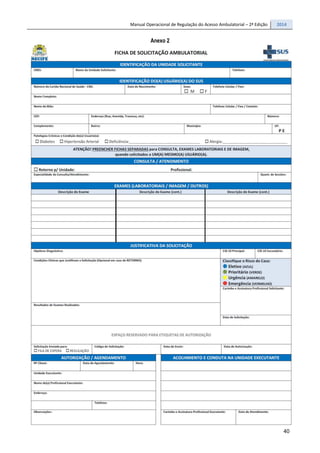 Manual Operacional de Regulação do Acesso Ambulatorial – 2ª Edição 2014
40
Anexo 2
 