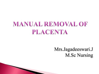 Mrs.Jagadeeswari.J
M.Sc Nursing
 