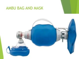 AMBU BAG AND MASK
 