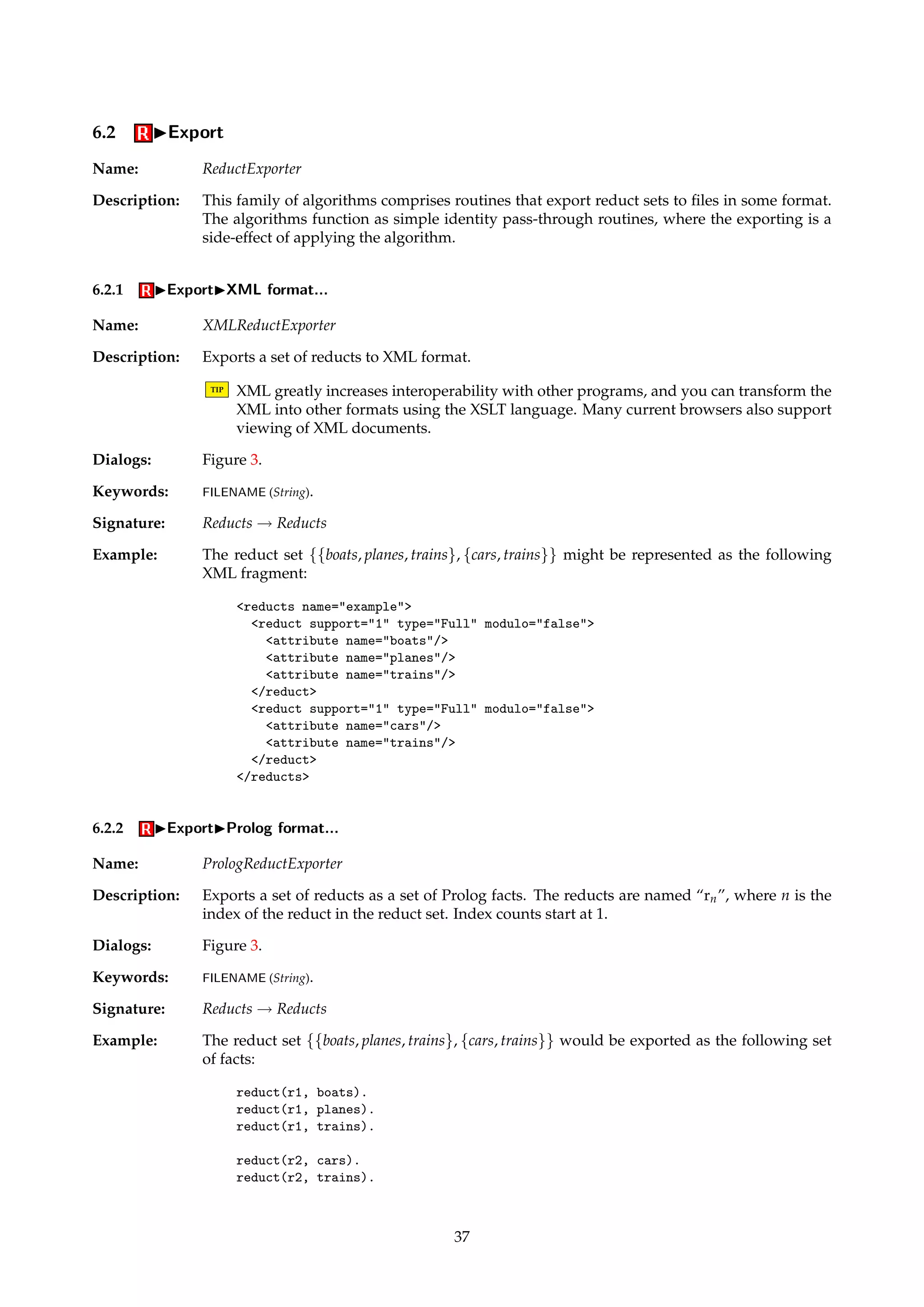 Figure 24: Dialog box for viewing table statistics. 
5 Decision Tables 
Name: DecisionTables 
Description: A compound structure holding a collection of decision tables. 
5.1 IView... 
Description: Brings up the views of all decision tables contained in the collection. 
6 Reducts 
Name: Reducts 
Description: Contains a collection of reducts. A reduct can be perceived as a vector of column indices into 
a decision table. 
6.1 IView... 
Description: Brings up a view of the reduct set, enabling the data to be inspected in detail. 
TIP Right-click on a column header to sort the reducts. 
36 
 