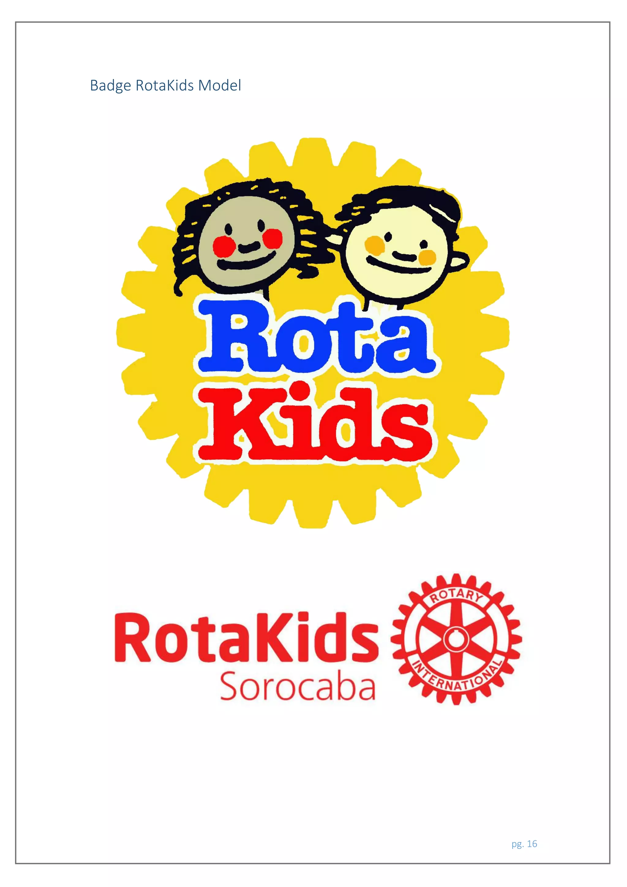 pg. 16
Badge RotaKids Model
 