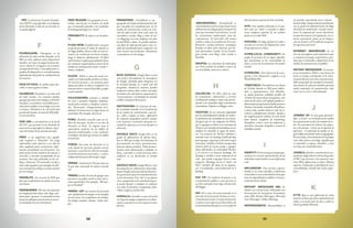 5958
FEP: La Electronic Frontier Founda-
tion (EFF) es el grupo líder en la defensa
de las libertades civiles de sus derechos en
el mundo digital
F
FOURSQUARE: Foursquare es la
ubicación de redes sociales basadas en la
Web un sitio, software para dispositivos
móviles, así como un juego.Usuarios ha-
cen su “check-in” en lugares con su móvil,
mensajería de texto, o una aplicación es-
pecífica del dispositivo se conceden puntos
dependiendo del grado de satisfacción de
los usuarios.
FACE-TO-FACE: Se utiliza para des-
cribir a conocer gente en línea
FACEBOOK: Facebook es un sitio web
de redes sociales. Los usuarios pueden
agregar personas como amigos y enviarles
mensajes, y actualizar sus perfiles perso-
nales para notificar a los amigos acerca de
sí mismos. Facebook es la red social más
grande del mundo, con más de 300 millo-
nes de miembros
FAIR USE: es una doctrina en la ley de
EE.UU. que permite el uso limitado de
material con copyright sin obtener el per-
miso del titular de los derechos de autor
FEED: es un anglicismo cuyo signifi-
cado original es ‘alimentar’. En jerga
informática suele referirse a un tipo de
dato empleado para suministrar infor-
mación actualizada con frecuencia. Los
feeds suelen incluir titulares de noticias o
artículos, a menudo acompañados de un
resumen. Son muy utilizados en los we-
blogs o bitácoras. El contenido servido a
intervalos regulares, por ejemplo. los últi-
mos artículos de un blog o acciones sociales
por sus amigos
FEEDBLITZ: Un servicio de RSS que
hace que sea fácil para los adictos al correo
electrónico
FEEDBURNER: IIS una herramienta
de Google permite sitios web, blogs y po-
dcasts para “quemar” el contenido en una
forma sencilla para que los lectores suscri-
tos (incluido el correo electrónico)
FEED READER: Un agregador de con-
tenido, suscrito por el usuario, de modo
que el contenido específico o los resultados
de la búsqueda llega a su “lector”
FINDABILITY: Se refiere a ser localiza-
ble.
FLASH MOB: Un flash mob es un gran
grupo de personas se reúne de repente en
un lugar público, lleva a cabo un acto in-
usual y sin sentido por un breve tiempo,
luego se dispersa rápidamente. El flash
mob término se aplica generalmente sólo a
las reuniones organizadas a través de los
medios de comunicación social, virales e-
mails, o teléfono.
FLICKR: Flickr es una red social cen-
trada en el intercambio de fotos en línea.
El servicio permite a los usuarios para
almacenar fotos en línea y compartir con
otras personas a través de perfiles, grupos
y otros métodos.
FOLKSONOMÍA: práctica y método
de crear y manejar etiquetas conjunta-
mente para ordenar y clasificar conteni-
dos. Taxonomía: Categorización acor-
dado por la democracia en lugar de por la
autoridad. Por ejemplo. del.icio.us
FORO: También conocido como un ta-
blero de mensajes, un foro es un sitio de
discusión en línea. Se originó como el
equivalente moderno de un tablón de
anuncios tradicionales, y una evolución
tecnológica del dial-up sistema de tablón
de anuncios .
FOROS: Son áreas de discusión en su
web, donde las personas pueden enviar
mensajes o comentarios sobre los mensajes
existentes de forma asincrónica - es decir,
independientemente del tiempo o lugar
FRIEND (sustantivo): Una persona con
la que han convenido de mutuo acuerdo
con
FRIEND (verbo): El acto de agregar una
persona a su gráfico social en una red so-
cial en particular. Por ejemplo. “Mi ami-
go en Facebook”
FRIEND LIST: un usuario de personal
sub-clasificación de amigos en un ejemplo
de red social. Los compañeros de trabajo,
los amigos actuales, clientes, viejos ami-
gos…
FRIENDFEED: FriendFeed es un
agregador de tiempo de alimentación real
que consolida las actualizaciones de los
medios de comunicación social y la crea-
ción de redes sociales sitios web, sitios de
marcadores sociales, blogs y sitios de mi-
cro-blogging, así como cualquier otro tipo
de feed RSS o Atom. Es posible utilizar
este flujo de información para crear ca-
nales personalizados para compartir, así
como vienen nuevos puestos / discusiones
y comentarios con los amigos.
G
BUZZ GOOGLE: Google Buzz es una
red social y herramienta de mensajería
de Google, diseñado para integrarse en
la sociedad basada en e-mail web del
programa, Gmail.Los usuarios pueden
compartir enlaces, fotos, videos, mensajes
deestado,yloscomentariosorganizadoen
“conversaciones” y la bandeja de entrada
visible en la parte del usuario.
GEOTAGGING: Es el proceso de aña-
dir metadatos basados en la localización
de los medios de comunicación, como fo-
tos, vídeo o mapas en línea. Aplicación
de etiquetas geográficas pueden ayudar
a los usuarios a encontrar una gran va-
riedad de empresas y servicios basados en
ubicación
GOOGLE DOCS: Google Docs es un
grupo de aplicaciones de oficina basa-
das en Web que incluye herramientas de
procesamiento de textos, presentaciones,
hojas de cálculo y análisis. Todos los docu-
mentos están almacenados y editados en
línea, y permite a varias personas para
colaborar en un documento en tiempo
real.
GOOGLE WAVE: Google Wave es una
herramienta de colaboración desarrolla-
daporGooglecomounasolucióndepróxi-
ma generación para la comunicación por
correo electrónico. Una “ola” es un espacio
vivo, compartido en la web donde la gen-
te puede discutir y trabajar en conjunto
con texto de formato enriquecido, fotos,
videos, mapas, y mucho más.
GOWALLA: Gowalla es una red social
en el que los amigos comparten sus ubica-
ciones y conectarse con otros muy cerca uno
del otro.
GROUNDSWELL: Groundswell es
una tendencia social en el que las personas
utilizan las tecnologías para conseguir las
cosas que necesitan el uno del otro, y no de
las instituciones tradicionales como las
corporaciones. El best-seller del mismo
nombre se basa en el análisis de Forrester
Research, e incluye prácticas, estrategias
basadas en datos para empresas que de-
sean aprovechar el poder de las tecnolo-
gías sociales como blogs, redes sociales y
YouTube
GRUPOS: son colecciones de individuos
con cierto sentido de unidad a través de
sus actividades, intereses o valores
H
HALOSCAN: Un libre, fácil de usar
de comentarios, valoraciones y servicio
trackback de weblogs y sitios web, permi-
tiendo a los visitantes dejar comentarios
instantánea. Popular en Blogger sitios
HASHTAG: Es un convenio impulsado
por la comunidad para añadir un contex-
to adicional y los metadatos de sus tweets.
Al igual que en las etiquetas de Flickr,
que se agregan en línea a tus mensajes de
Twitter con el prefijo de la palabra con un
símbolo de sostenido (o signo de núme-
ro). Los usuarios de Twitter utilizan a
menudo como un hashtag # followfriday
para agregar, organizar y descubre cargos
relevantes. Debido a Twitter siempre hay
manera fácil de tweets grupo o agregar
datos adicionales, la comunidad Twitter
se le ocurrió a su manera: hashtags. Un
hashtag es similar a otras etiquetas de la
web - que ayuda a agregar tweets a una
categoría. Hashtags tienen el ‘hash’ o la
libra “símbolo” (#) Antes de la etiqueta,
así: # socialmedia, comercialización #, #
hashtag
HAT TIP: Un sombrero de punta es un
reconocimiento público a una persona (o
un sitio web) para traer algo a la atención
del blogger
HI5: hi5 es una red social centrada en el
mercado de la juventud. Se basa en el en-
tretenimiento social, con especial atención
en ofrecer una experiencia divertida y de
entretenimientobasadaen unconceptode
Internet para usuarios de todo el mundo.
HITS: Una medida utilizada en el aná-
lisis web, un “éxito” a menudo se define
como cualquier petición de un archivo
desde un servidor Web
HOSTING: Un blog, podcast de vídeo o
necesita un servicio de alojamiento antes
de que aparezca en línea
HYPER-LOCAL COMMUNITY: Un
grupo de personas de un lugar específico
que interactúan en las comunidades en
línea y el uso de herramientas de medios
sociales
HYPERLINK: Una referencia de nave-
gación a otro documento o página en la
World Wide Web
TWEETDECK: TweetDeck es un cliente
de Twitter basado en Web para indivi-
duos y organizaciones. Con HootSui-
te, puede gestionar múltiples perfiles de
Twitter, los tweets de pre-programa, y las
métricas de vista, y los equipos pueden co-
laborar para programar actualizaciones a
Twitter,Facebook,LinkedIn,WordPress,
y otras redes sociales desde la web, de es-
critorio y plataformas móviles. Ayuda a
las organizaciones utilizar la web social
para lanzar campañas de marketing,
identificar y hacer crecer la audiencia, y
distribuir mensajes dirigidos a través de
múltiples canales
I
IDENTITY: El término general para ga-
rantizar la correcta representación de un
individuo en particular en una aplicación
web
INFLUENCER: Una persona especia-
lizada en un tema específico y altamente
reconocido en una comunidad en línea que
tiene la capacidad para influir en los pen-
samientos de los demás
INSTANT MESSAGING (IM): Es
charlar con otra persona. utilizando una
herramienta de mensajería instantánea
como AOL Instant Messenger, Microsoft
Live Messenger o Yahoo Messenge
INTENSEDEBATE: IntenseDebate es
un partido comentando tercer sistema
para los blogs. Integración personalizada
con su panel de administración de blogs
hace fácil la moderación. roscado comen-
tario, la respuesta por correo electrónico,
cuentas de usuario y la reputación, la vo-
tación comentario, junto con la integra-
ción de Twitter y FriendFeed enriquecer
la experiencia de lector
INTERNET NEWSROOM: Es un
área de una página web corporativa que
se comunica mensajes corporativos y per-
mite que el contenido a disposición de los
medios de comunicación y el público
INSTANT MESSENGER: La mensa-
jería instantánea (IM) es una forma de
texto en tiempo real basado en la comu-
nicación directa entre dos o más personas.
Más avanzadas de mensajería instantá-
nea clientes de software también permite
modos mejorados de comunicación, tales
como voz en vivo o video llamada
J
JOINING UP: Es una gran oportuni-
dad - y el reto - en el mundo de los medios
de comunicación social y la creación de re-
des. Por una parte los enlaces, las etique-
tas y los piensos - junto con el espíritu de
apertura - el contenido de medios en lu-
gares diferentes pueden unirse (agregado).
Por otro lado, el movimiento de los grupos
a las redes y foros a los blogs, significa que
el contenido se esparce alrededor y rara
vez hay una ventanilla única
JOOMLA: Joomla es una fuente de con-
tenido de código abierto sistema de gestión
(CMS ) que permite a los usuarios crear
sitios Web y aplicaciones en línea. Muchos
aspectos, incluyendo su facilidad de uso y
extensibilidad, Joomla han hecho popu-
lares
K
KYTE: Kyte es una aplicación de vídeo
móvil y en línea que ofrece alojamiento de
vídeo y corriente para los dos y vídeo en
directo grabado alimenta.
 