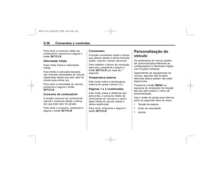Black plate (36,1)Chevrolet S10 Owner's Manual (GMSA-Localizing-Brazil-8064898) - 2015 -
crc - 7/29/14
5-36 Comandos e controles
SET/CLR
Velocidade média
SET/CLR
Consumo de combustível
SET/CLR
Cronômetro
SET/CLR
Temperatura externa
Páginas 1 e 2 combinadas
SET/CLR
Personalização do
veículo
MENU
.
.
.
MY15_S10_52097291_POR_20141105_v0.5
 