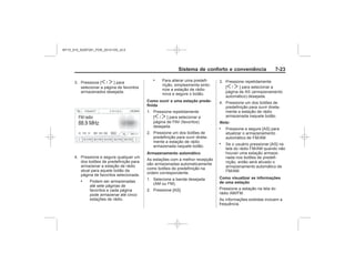 Black plate (23,1)Chevrolet S10 Owner's Manual (GMSA-Localizing-Brazil-8064898) - 2015 -
crc - 7/29/14
Sistema de conforto e conveniência 7-23
S T
.
.
Como ouvir a uma estação prede-
finida
S T
Armazenamento automático
S T
Nota:
.
.
Como visualizar as informações
de uma estação
MY15_S10_52097291_POR_20141105_v0.5
 