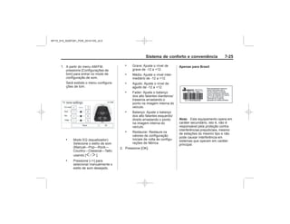 Black plate (25,1)Chevrolet S10 Owner's Manual (GMSA-Localizing-Brazil-8064898) - 2015 -
crc - 7/29/14
Sistema de conforto e conveniência 7-25
.
— — —
— —
S T
.
.
.
.
.
.
.
Apenas para Brasil
Nota:
MY15_S10_52097291_POR_20141105_v0.5
 