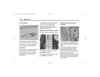 Black plate (8,1)Chevrolet S10 Owner's Manual (GMSA-Localizing-Brazil-8064898) - 2015 -
crc - 7/29/14
1-8 Resumo
Trava externa
Destravar
Botões de travamento central
e
e
Travas de segurança para
crianças
MY15_S10_52097291_POR_20141105_v0.5
 