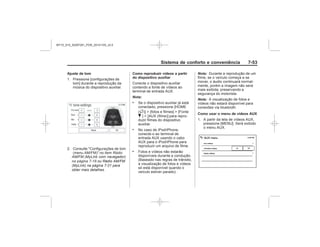 Black plate (61,1)Chevrolet S10 Owner's Manual (GMSA-Localizing-Brazil-8064898) - 2015 -
crc - 7/29/14
Sistema de conforto e conveniência 7-
Ajuste de tom Como reproduzir vídeos a partir
do dispositivo auxiliar
Nota:
.
F
R
.
.
Nota:
Nota:
Como usar o menu de vídeos AUX
Rádio
AM/FM ( )
na página 7-18
MY15_S10_52097291_POR_20141105_v0.5
 