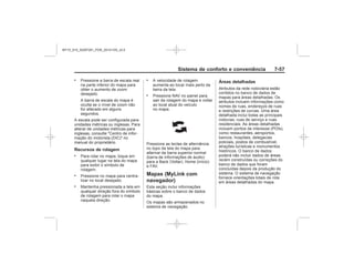 Black plate (65,1)Chevrolet S10 Owner's Manual (GMSA-Localizing-Brazil-8064898) - 2015 -
crc - 7/29/14
Sistema de conforto e conveniência 7-
.
Recursos de rolagem
.
.
.
.
.
Mapas (
)
Áreas detalhadas
MY15_S10_52097291_POR_20141105_v0.5
 