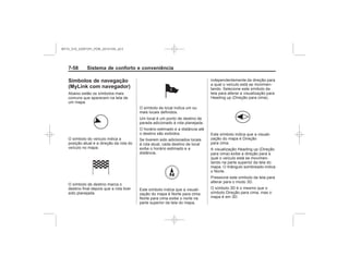Black plate (66,1)Chevrolet S10 Owner's Manual (GMSA-Localizing-Brazil-8064898) - 2015 -
crc - 7/29/14
7- Sistema de conforto e conveniência
Símbolos de navegação
( )
MY15_S10_52097291_POR_20141105_v0.5
 