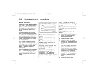 Black plate (68,1)Chevrolet S10 Owner's Manual (GMSA-Localizing-Brazil-8064898) - 2015 -
crc - 7/29/14
7-6 Sistema de conforto e conveniência
Entrada de endereço
State:
Cidade:
Rua:
Casa n°:
Junction:
MY15_S10_52097291_POR_20141105_v0.5
 