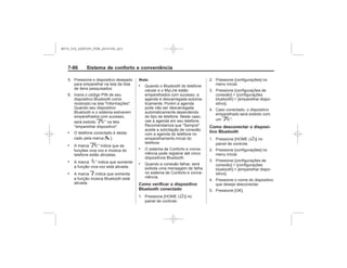 Black plate (94,1)Chevrolet S10 Owner's Manual (GMSA-Localizing-Brazil-8064898) - 2015 -
crc - 7/29/14
7- Sistema de conforto e conveniência
57
.
5
. 57
. 7
. 5
Nota:
.
.
.
Como verificar o dispositivo
Bluetooth conectado
F
57
Como desconectar o disposi-
tivo Bluetooth
F
MY15_S10_52097291_POR_20141105_v0.5
 