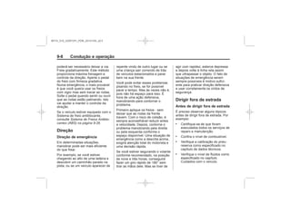Black plate (8,1)Chevrolet S10 Owner's Manual (GMSA-Localizing-Brazil-8064898) - 2015 -
crc - 7/29/14
9-8 Condução e operação
Sistema de Freios Antiblo-
cantes (ABS) na página 9-26
Direção
Direção de emergência
Dirigir fora de estrada
Antes de dirigir fora de estrada
.
.
.
.
MY15_S10_52097291_POR_20141105_v0.5
 