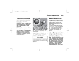 Black plate (21,1)Chevrolet S10 Owner's Manual (GMSA-Localizing-Brazil-8064898) - 2015 -
crc - 7/29/14
Condução e operação 9-21
Transmissão manual
R
{ Cuidado
Sistemas de tração
Tração nas quatro rodas
Nota:
Nota:
MY15_S10_52097291_POR_20141105_v0.5
 