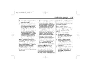 Black plate (25,1)Chevrolet S10 Owner's Manual (GMSA-Localizing-Brazil-8064898) - 2015 -
crc - 7/29/14
Condução e operação 9-25
2 m
4 n
Nota:
(N)
4 n
(N)
R
D
N
N
P
1
N
Como sair de Neutro
N
N
ON
N
4 n
MY15_S10_52097291_POR_20141105_v0.5
 