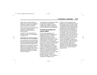 Black plate (27,1)Chevrolet S10 Owner's Manual (GMSA-Localizing-Brazil-8064898) - 2015 -
crc - 7/29/14
Condução e operação 9-27
Luz de advertência do
sistema de freios e de embreagem
na página 5-20
Assistência de frenagem
Auxiliar de partida em
aclive (HSA)
MY15_S10_52097291_POR_20141105_v0.5
 