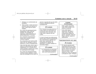 Black plate (19,1)Chevrolet S10 Owner's Manual (GMSA-Localizing-Brazil-8064898) - 2015 -
crc - 7/29/14
Cuidados com o veículo 10-19
{ Cuidado
{ Cuidado
.
Cuidado
(Continuação)
.
Superaquecimento com vapor
{ Cuidado
.
MY15_S10_52097291_POR_20141105_v0.5
 