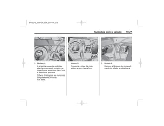 Black plate (27,1)Chevrolet S10 Owner's Manual (GMSA-Localizing-Brazil-8064898) - 2015 -
crc - 7/29/14
Cuidados com o veículo 10-27
MY15_S10_52097291_POR_20141105_v0.5
 
