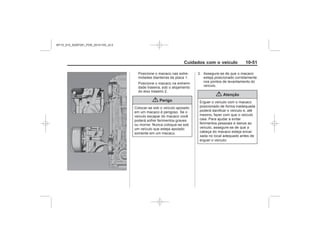 Black plate (51,1)Chevrolet S10 Owner's Manual (GMSA-Localizing-Brazil-8064898) - 2015 -
crc - 7/29/14
Cuidados com o veículo 10-51
{ Perigo
{ Atenção
MY15_S10_52097291_POR_20141105_v0.5
 
