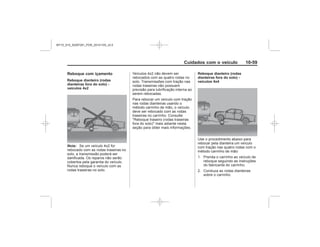 Black plate (59,1)Chevrolet S10 Owner's Manual (GMSA-Localizing-Brazil-8064898) - 2015 -
crc - 7/29/14
Cuidados com o veículo 10-59
Reboque com içamento
Reboque dianteiro (rodas
dianteiras fora do solo) -
veículos 4x2
Nota:
Reboque dianteiro (rodas
dianteiras fora do solo) -
veículos 4x4
MY15_S10_52097291_POR_20141105_v0.5
 