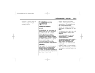 Black plate (63,1)Chevrolet S10 Owner's Manual (GMSA-Localizing-Brazil-8064898) - 2015 -
crc - 7/29/14
Cuidados com o veículo 10-63
Cuidados com a
aparência
Limpeza externa
Travas
Lavagem
MY15_S10_52097291_POR_20141105_v0.5
 