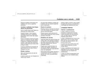 Black plate (65,1)Chevrolet S10 Owner's Manual (GMSA-Localizing-Brazil-8064898) - 2015 -
crc - 7/29/14
Cuidados com o veículo 10-65
Janelas e palhetas dos limpa-
dores do para-brisa
Rodas e pneus
Danos na pintura
Embaixo do veículo
Limpeza interna
Interior e estofamento
MY15_S10_52097291_POR_20141105_v0.5
 