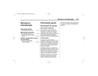 Black plate (1,1)Chevrolet S10 Owner's Manual (GMSA-Localizing-Brazil-8064898) - 2015 -
crc - 7/29/14
Serviços e manutenção 11-1
Serviços e
manutenção
Informações gerais
Manutenção preventiva
Fluidos, lubrificantes e peças
recomendadas
Informações gerais
Informações de serviço
Informações especiais
Confirmações
MY15_S10_52097291_POR_20141105_v0.5
 