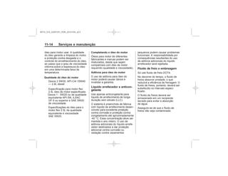 Black plate (14,1)Chevrolet S10 Owner's Manual (GMSA-Localizing-Brazil-8064898) - 2015 -
crc - 7/29/14
11-14 Serviços e manutenção
Completando o óleo do motor
Aditivos para óleo do motor
Líquido arrefecedor e anticon-
gelante
Fluido de freio e embreagem
Qualidade do óleo do motor
—
MY15_S10_52097291_POR_20141105_v0.5
 
