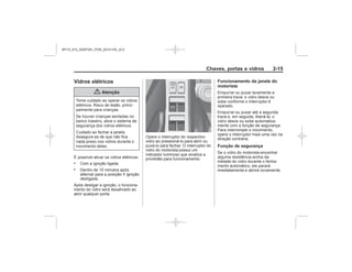 Black plate (15,1)Chevrolet S10 Owner's Manual (GMSA-Localizing-Brazil-8064898) - 2015 -
crc - 7/29/14
Chaves, portas e vidros 2-15
Vidros elétricos
{ Atenção
.
.
1
Funcionamento da janela do
motorista
Função de segurança
MY15_S10_52097291_POR_20141105_v0.5
 