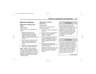 Black plate (7,1)Chevrolet S10 Owner's Manual (GMSA-Localizing-Brazil-8064898) - 2015 -
crc - 7/29/14
Bancos e dispositivos de segurança 3-7
Bancos traseiros
Dobrando os bancos para
baixo
Cabine dupla
Nota:
Dobrando os bancos
para cima
Cabine dupla
{ Atenção
{ Atenção
MY15_S10_52097291_POR_20141105_v0.5
 