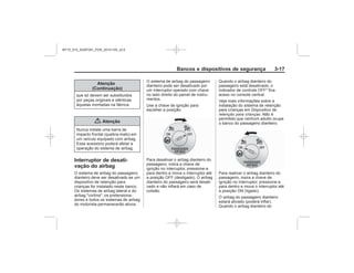 Black plate (17,1)Chevrolet S10 Owner's Manual (GMSA-Localizing-Brazil-8064898) - 2015 -
crc - 7/29/14
Bancos e dispositivos de segurança 3-17
Atenção
(Continuação)
{ Atenção
Interruptor de desati-
vação do airbag
Dispositivo de
retenção para crianças
MY15_S10_52097291_POR_20141105_v0.5
 