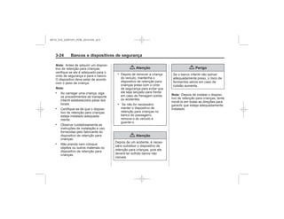 Black plate (24,1)Chevrolet S10 Owner's Manual (GMSA-Localizing-Brazil-8064898) - 2015 -
crc - 7/29/14
3-24 Bancos e dispositivos de segurança
Nota:
Nota:
.
.
.
.
{ Atenção
.
.
{ Atenção
{ Perigo
Nota:
MY15_S10_52097291_POR_20141105_v0.5
 