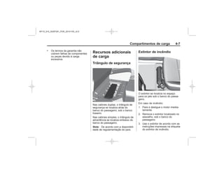 Black plate (7,1)Chevrolet S10 Owner's Manual (GMSA-Localizing-Brazil-8064898) - 2015 -
crc - 7/29/14
Compartimentos de carga 4-7
.
Recursos adicionais
de carga
Triângulo de segurança
Nota:
Extintor de incêndio
MY15_S10_52097291_POR_20141105_v0.5
 