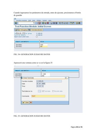 Página 59 de 74 
 
Cuando ingresamos los parámetros de entrada, antes de ejecutar, presionamos el botón
de guardar
FIG. 34- GENERACION JUEGO DE DATOS
Aparecerá una ventana como se ve en la figura 35
FIG. 35- GENERACION JUEGO DE DATOS
 