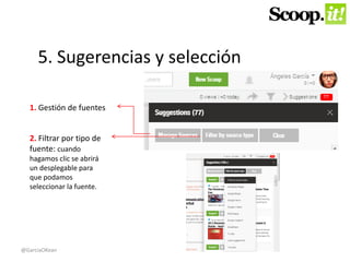 5. Sugerencias y selección 
1. Gestión de fuentes 
2. Filtrar por tipo de 
fuente: cuando 
hagamos clic se abrirá 
un desplegable para 
que podamos 
seleccionar la fuente. 
@GarciaOKean 
 