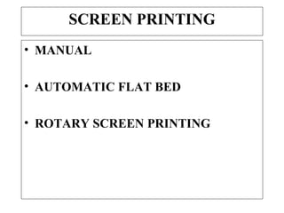SCREEN PRINTING MANUAL  AUTOMATIC FLAT BED ROTARY SCREEN PRINTING 