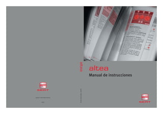 altea
                                                           altea
                                                           Manual de instrucciones
                              Español 5P0012003G (09.04)




Español 5P0012003G (09.04)



          (GT9)
 