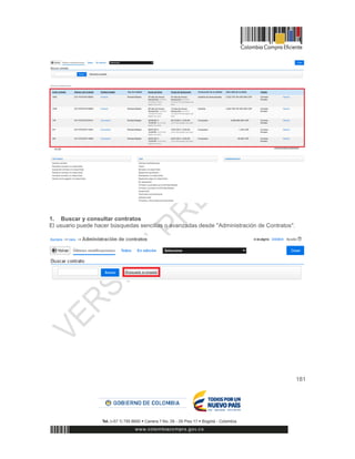 181
1. Buscar y consultar contratos
El usuario puede hacer búsquedas sencillas o avanzadas desde "Administración de Contratos".
 