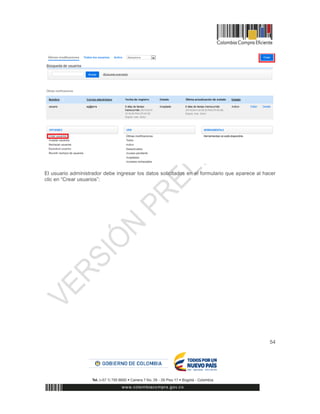 54
El usuario administrador debe ingresar los datos solicitados en el formulario que aparece al hacer
clic en “Crear usuarios”:
 