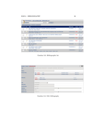 BAB 3. BIBLIOGRAPHY 32
Gambar 3.3: Bibliographic list
Gambar 3.4: Edit bibliography
 
