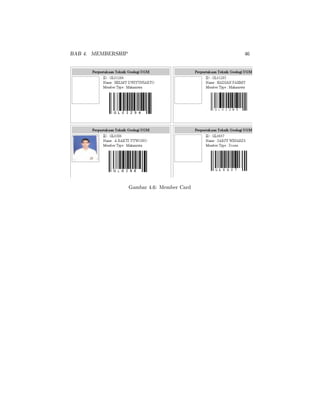 BAB 4. MEMBERSHIP 46
Gambar 4.6: Member Card
 