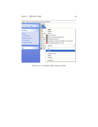 BAB 11. TIPS DAN TRIK 93
Gambar 11.17: Mengkopi folder images dan les
 