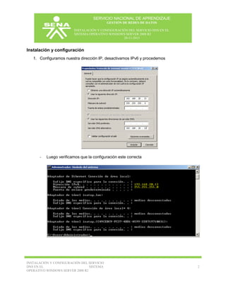 SERVICIO NACIONAL DE APRENDIZAJE
GESTIÓN DE REDES DE DATOS
INSTALACIÓN Y CONFIGURACIÓN DEL SERVICIO DNS EN EL
SISTEMA OPER...