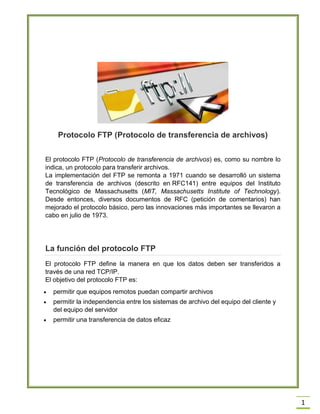 Protocolo FTP (Protocolo de transferencia de archivos)
El protocolo FTP (Protocolo de transferencia de archivos) es, como ...