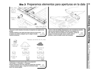 Preparamos la mezcla para la dala con la proporción:
1 de mortero x 2 de arena x 3 de grava
Primero revolvemos todo esto hasta que quede bien mezclado
y después echamos agua y seguimos revolviendo hasta
tener una mezcla espesa.
3½ botes de2½ botes de
Para que no entre mezcla en los tubos, los tapamos con papel en las
puntas.
También podemos usar papel para tapar todos los hoyos entre
la tubería y la cimbra y asegurar que no salga la mezcla
cuando la echamos.
Vamos a colar las botellas atrapamoscas, pero necesitamos sacarlas
cada vez que hacemos limpieza. Para que no se peguen a la
dala, antes de colar las envolvemos con periódico, cuando se
seque el concreto de la dala vamos a poder quitar el
periódico y sacar la botella cuando sea necesario.
tapon de
papel
papel para
que no
salga la
mezcla
tapon de papel papel para que no
salga la mezcla
un bote de
Mortero
½ bulto de
agua
mortero
arena grava
Preparamos elementos para aperturas en la dalaDía 3
HacemoslasCámarasSanitarioEcológicoSeco
manualdediseńo,CONSTRUCCION,usoymantenimiento
36
3.3.20
cuadro
3.3.21
cuadro
3.3.22
cuadro
50 Kg
*medidas con botes de 19 litros
 