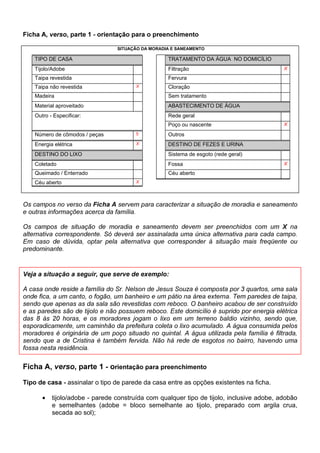 utiliza os seguintes instrumentos
do SIAB para o cadastramento das famílias (ficha $ e relatórios $, $, $ e $):
      • as fichas de acompanhamento de gestantes e das crianças (fichas %*(6 e );
      • a ficha de registro de atividades, procedimentos e notificações (ficha '); e
      • os relatórios de situação de saúde e acompanhamento das famílias (relatórios 66$
         e 66$).
      • nos locais onde os agentes comunitários de saúde do PACS acompanharem
         sistematicamente os hipertensos, os diabéticos e os pacientes com tuberculose ou
         hanseníase, sugere-se a utilização das fichas %+$, %',$, %7% e %+$1,
         respectivamente, instrumentos específico de acompanhamento destes grupos.
      • os relatórios 30 e 30

O modelo de atenção classificado como RXWUR pode utilizar os instrumentos do 6,$% de
diversos modos:
       • se o município optar por fazer adscrição de clientela por microáreas e/ou áreas e
          realizar o cadastro das famílias, mesmo não adotando o PACS ou o PSF como
          estratégia de oferta de serviços, poderá utilizar:
              a) a ficha de cadastro ()LFKD $ 