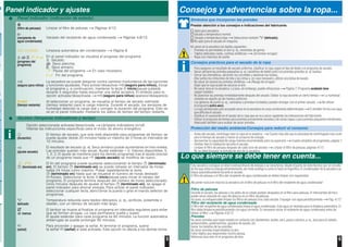 5 6
a
e
l
Panel indicador y ajustes
Panel indicador (indicación de estado)
(filtro de pelusas) Limpiar el filtro de pelusas Páginas 4/12.
(recipiente de
agua condensada)
Vaciado del recipiente de agua condensada Páginas 4,8/12.
SELF CLEANING Limpieza automática del condensador Página 8.
- -
(progreso del
programa)
En el panel indicador se visualiza el progreso del programa:
Secado;
Seco plancha;
Seco armario;
- - Pausa del programa En caso necesario;
Fin del programa.
(seguro para niños)
La secadora se puede asegurar contra cambios involuntarios de las opciones
y funciones ajustadas. Para activar/desactivar (seguro para niños), iniciar
el programa y, a continuación, mantener la tecla inicio/pausa pulsada
durante 5 segundos hasta escuchar una señal acústica. El símbolo para la
opción activada/desactivada (seguro para niños) aparece/desaparece.
[h:min]
(tiempo restante)
Al seleccionar un programa, se visualiza el tiempo de secado estimado
(tiempo restante) para la carga máxima. Durante el secado, los sensores de
humedad detectan la carga real y corrigen la duración del programa. Esto se
ve en el panel indicador mediante los saltos de tiempo del tiempo restante.
Ajustes (lámparas indicadoras y teclas)
(duración)
El tiempo de secado, que solo está disponible para programas de tiempo, se
puede ajustar desde 20 minutos hasta un máximo de 3 horas en intervalos de
10 minutos.
(ajuste secado)
El resultado de secado (p. ej. Seco armario) puede aumentarse en tres niveles.
Las prendas quedan más secas. Ajuste estándar = 0. Valores disponibles: 0,
1, 2, 3. El ajuste se mantiene para los demás programas tras el ajuste preciso
de un programa hasta que (ajuste secado) se modifica de nuevo.
-
(terminado en)
El fin del programa puede ajustarse seleccionando el tiempo (terminado
en). El tiempo (terminado en) se puede retrasar en intervalos de horas
hasta 24 horas como máximo. Pulsar repetidamente la tecla
(terminado en) hasta que se visualice el número de horas deseado
(h=horas). Seleccionar la tecla inicio/pausa para iniciar el retraso del
programa. El programa termina después del número de horas seleccionado.
Unos minutos después de ajustar el tiempo (terminado en), se apaga el
panel indicador para ahorrar energía. Para activar el panel indicador,
seleccionar cualquier tecla, abrir/cerrar la puerta o girar el mando selector de
programas.
delicado
Temperatura reducida para tejidos delicados, p. ej., acrílicos, poliamida o
elastán, con un tiempo de secado más largo.
menos
El tambor se mueve al finalizar el programa en intervalos regulares para evitar
que se formen arrugas. La ropa permanece suelta y suave.
El ajuste estándar para cada programa es 60 minutos. La función automática
antiarrugas se puede prolongar 60 minutos.
(señal)
Para encender y apagar la señal. Al terminar el programa, suena
la señal (señal) si está activada. Esta opción no afecta a los demás tonos.
Consejos y advertencias sobre la ropa...
Símbolos que incorporan las prendas
Prestar atención a los consejos e indicaciones del fabricante.
Apto para secadora.
Secado a temperatura normal.
Secado a temperatura baja Seleccionar también (delicado).
No apto para el secado en máquina.
No secar en la secadora los tejidos siguientes:
– Prendas no permeables al aire (p. ej., revestidas de goma).
– Tejidos delicados (seda, cortinas sintéticas) ¡Se forman arrugas!
– Ropa con manchas de aceite.
Consejos prácticos para el secado de la ropa
– Para asegurar un resultado de secado uniforme, clasificar la ropa según el tipo de tejido y el programa de secado.
– Secar siempre las prendas pequeñas (p. ej. calcetines de bebé) junto con prendas grandes (p. ej. toallas).
– Cerrar las cremalleras, abrochar los corchetes y abotonar las fundas.
Atar juntos los cinturones de tela y las cintas y, en caso necesario, utilizar una bolsa de lavado.
– No secar en exceso las prendas sintéticas ¡Riesgo de arrugas!
Dejar que la ropa acabe de secarse al aire.
– No secar lana en la secadora. La lana, sin embargo, puede refrescarse Página 7, Programa acabado lana
(según modelo).
– No planchar las prendas inmediatamente después del secado. Doblar la ropa durante un cierto tiempo La humedad
restante se reparte así de manera uniforme.
– Los géneros de punto (p. ej., camisetas o prendas tricotadas) pueden encoger con el primer secado. No utilizar
el programa extra seco.
– La ropa almidonada solo se puede secar en la secadora en unas condiciones determinadas El almidón forma una capa
que dificulta el secado.
– Dosificar el suavizante en el lavado de la ropa que se va a secar siguiendo las indicaciones del fabricante.
– Utilizar el programa de tiempo para prendas previamente secadas y de varias capas o para prendas pequeñas individuales.
Adecuado también para acabar de secar prendas.
Protección del medio ambiente/Consejos para reducir el consumo
– Antes del secado, centrifugar bien la ropa en la lavadora. Cuanto más alta sea la velocidad de centrifugado más corto
será el tiempo de secado y menor el consumo de energía.
– Aprovechar la capacidad de carga máxima recomendada, pero no superarla Cuadro sinóptico de programas, página 7.
– Ventilar bien la habitación durante el secado.
– Limpiar el filtro de pelusas después de cada ciclo de secado Limpiar el filtro de pelusas, páginas 4/12.
– No se debe bloquear la entrada de aire de la secadora.
Opción seleccionada activada/desactivada Lámpara indicadora on/off.
Véanse las instrucciones específicas para el modo de ahorro energético.
Lo que siempre se debe tener en cuenta...
Esta secadora consigue un ahorro extraordinario de energía y se caracteriza, desde el punto de vista técnico, por un circuito
de frío que utiliza la energía eficientemente, de modo análogo a como lo hace un frigorífico. El condensador de la secadora se
limpia automáticamente durante el secado.
El filtro de pelusas y el filtro del recipiente de agua condensada se deben limpiar con regularidad.
¡No poner nunca en marcha la secadora sin el filtro de pelusas ni el filtro del recipiente de agua condensada!
Filtro de pelusas
Durante el secado, las pelusas y los pelos de la colada quedan atrapados en el filtro para pelusas. El intercambio térmico
puede verse reducido en caso de atascos en un filtro de pelusas.
Así pues, es indispensable limpiar los filtros de pelusas tras cada secado. Enjuagar con agua periódicamente Pág. 4/12.
Filtro del recipiente de agua condensada
El filtro del recipiente de agua condensada limpia el agua condensada. Esta agua se necesita para la limpieza automática. El
filtro debe limpiarse periódicamente con agua corriente. Es necesario vaciar el recipiente de agua condensada antes de
limpiar el filtro Páginas 4,8/12.
Prendas
No secar prendas que hayan estado en contacto con disolventes, aceite, cera, grasa o pintura, p. ej., laca para el cabello,
quitaesmaltes, quitamanchas, gasolina de lavado, etc.
Vaciar los bolsillos de las prendas.
No secar prendas impermeables al aire.
Evitar tejidos que desprendan mucha pelusa.
Refrescar lana solo en el programa de lana.
 