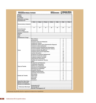 3.Aplicaciones GIS a la gestión urbana62
3.08 Ejemplo de planilla donde se registran los datos de un expediente
 
