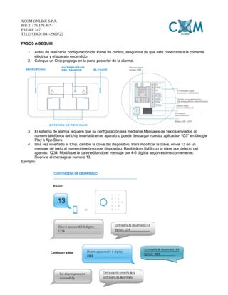 XCOM ONLINE S.P.A.
R.U.T. : 76.179.467-1
FREIRE 247
TELEFONO : 041-2909725
PASOS A SEGUIR
1. Antes de realizar la configur...